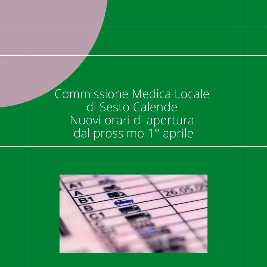  Commissione Medica Locale di Sesto Calende - Nuovi orari di apertura dal prossimo 1° aprile 